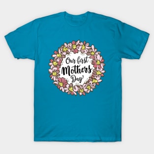 Our first mothers day vintage fun print shirt 3 T-Shirt